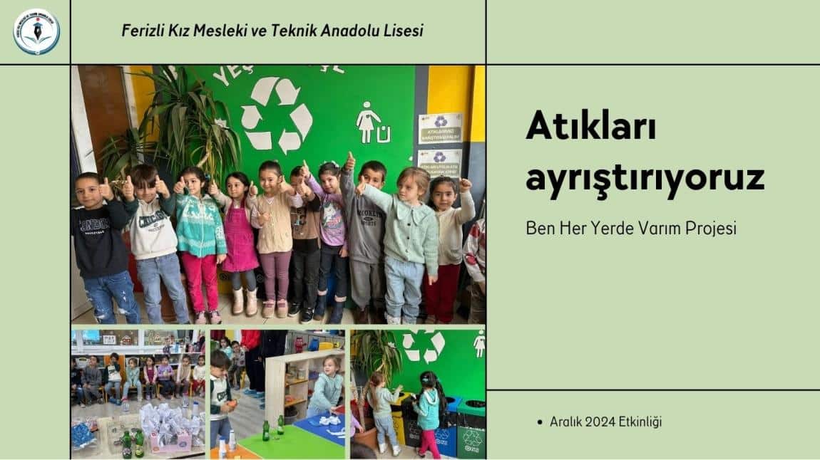 Ben Her Yerde Varım: Atıkları Ayrıştırıyoruz